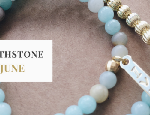 Birthstone of the month: June!